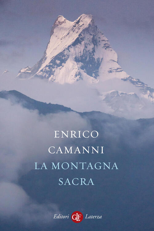 La Montagna Sacra Enrico Camanni Laterza 2024