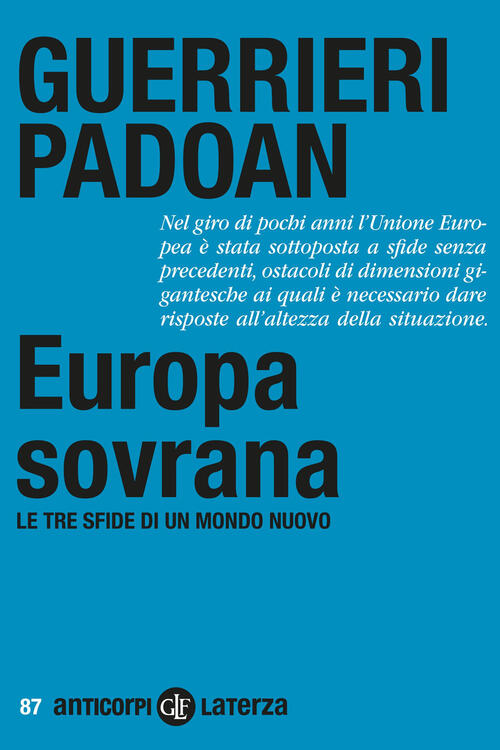 Europa Sovrana. Le Tre Sfide Di Un Mondo Nuovo Paolo Guerrieri Laterza 2024