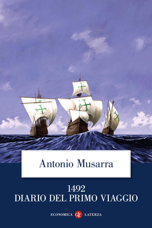 1492. Diario Del Primo Viaggio Antonio Musarra Laterza 2024