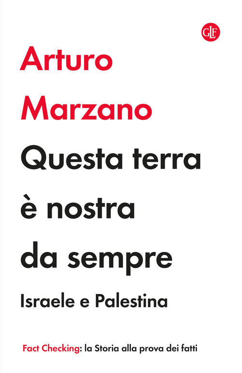 Questa Terra E Nostra Da Sempre. Israele E Palestina Arturo Marzano Laterza 20