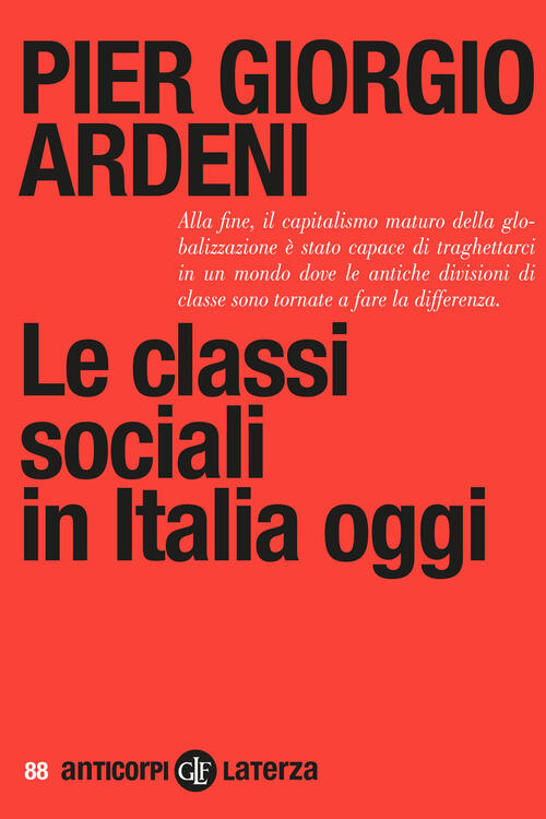 Le Classi Sociali In Italia Oggi Pier Giorgio Ardeni Laterza 2024