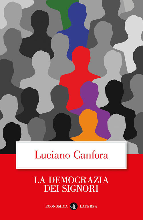 La Democrazia Dei Signori Luciano Canfora Laterza 2024