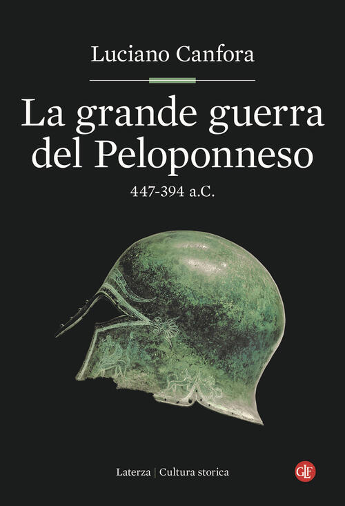 La Grande Guerra Del Peloponneso. 447-394 A.C. Luciano Canfora Laterza 2024