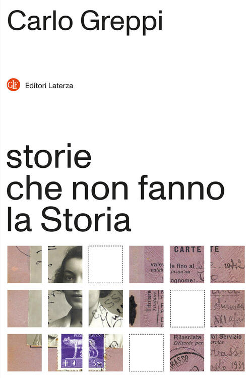 Storie Che Non Fanno La Storia Carlo Greppi Laterza 2024