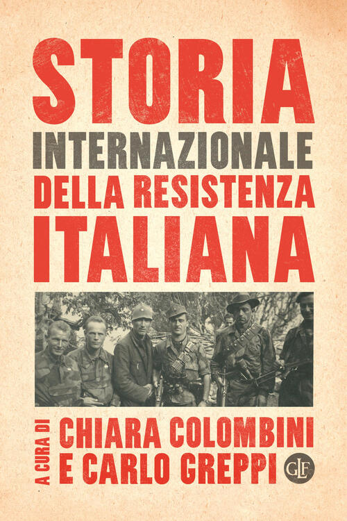 Storia Internazionale Della Resistenza Italiana Chiara Colombini Laterza 2024