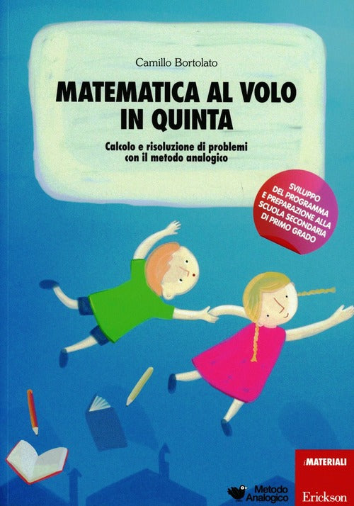 Matematica Al Volo In Quinta. Calcolo E Risoluzione Di Problemi Con Il Metodo