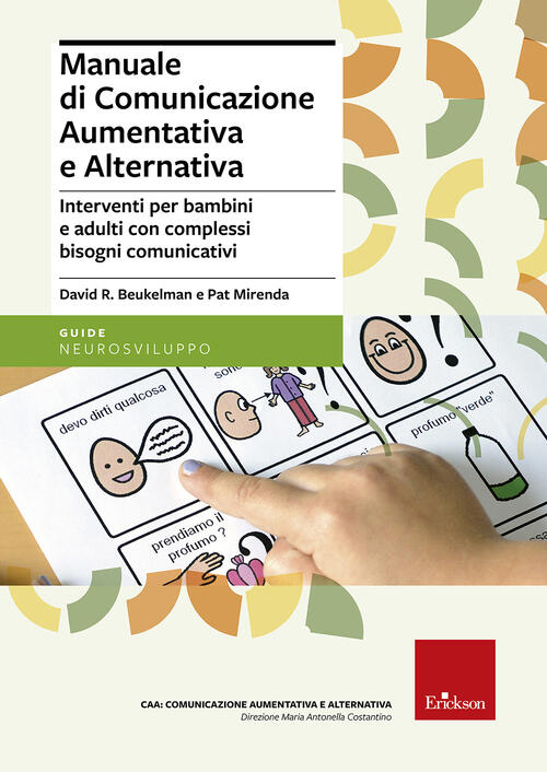 Manuale Di Comunicazione Aumentativa E Alternativa. Interventi Per Bambini E A