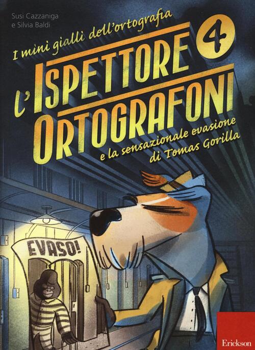 L'ispettore Ortografoni E La Sensazionale Evasione Di Tomas Gorilla. I Mini Gi