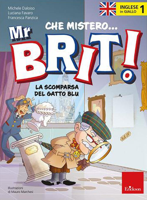 Inglese In Giallo. Che Mistero Mr. Brit!. Vol. 1: Scomparsa Del Gatto Blu, La.