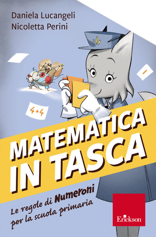 Matematica In Tasca. Le Regole Di Numeroni Per La Scuola Primaria Daniela Luca