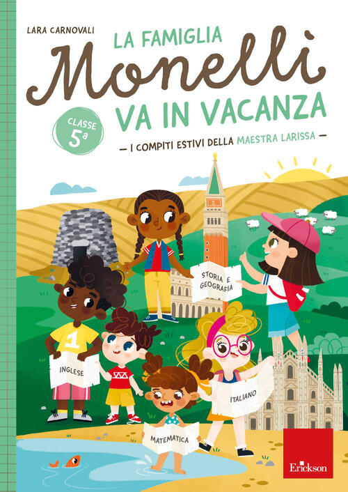 La Famiglia Monelli Va In Vacanza. I Compiti Estivi Della Maestra Larissa. Cla