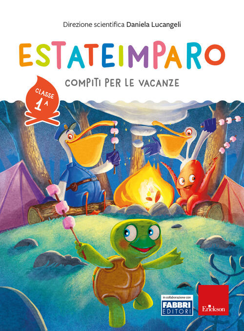 Estateimparo. Compiti Per Le Vacanze. Classe 1ª Daniela Lucangeli Erickson 202