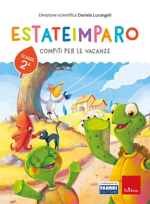 Estateimparo. Compiti Per Le Vacanze. Classe 2ª Daniela Lucangeli Erickson 202