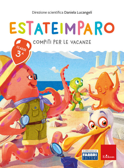 Estateimparo. Compiti Per Le Vacanze. Classe 3ª Daniela Lucangeli Erickson 202