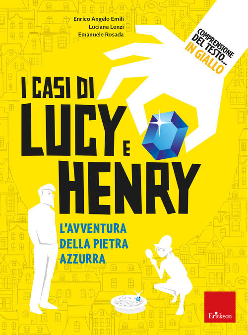 Comprensione Del Testo... In Giallo. Vol. 2: I Casi Di Lucy E Henry. L'avventu