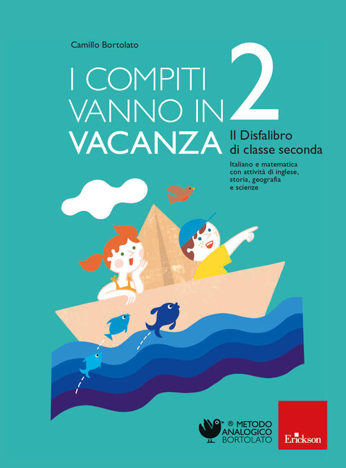 I Compiti Vanno In Vacanza. Il Disfa-Libro Per La Primaria. Classe Seconda. Nu