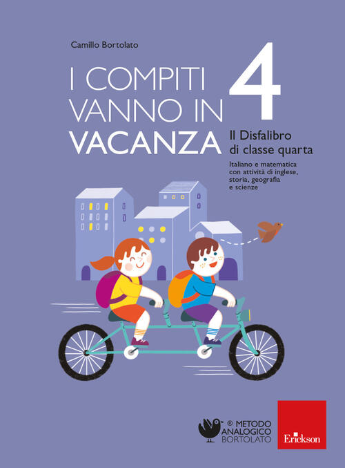 I Compiti Vanno In Vacanza. Il Disfa-Libro Per La Primaria. Classe Quarta Cami