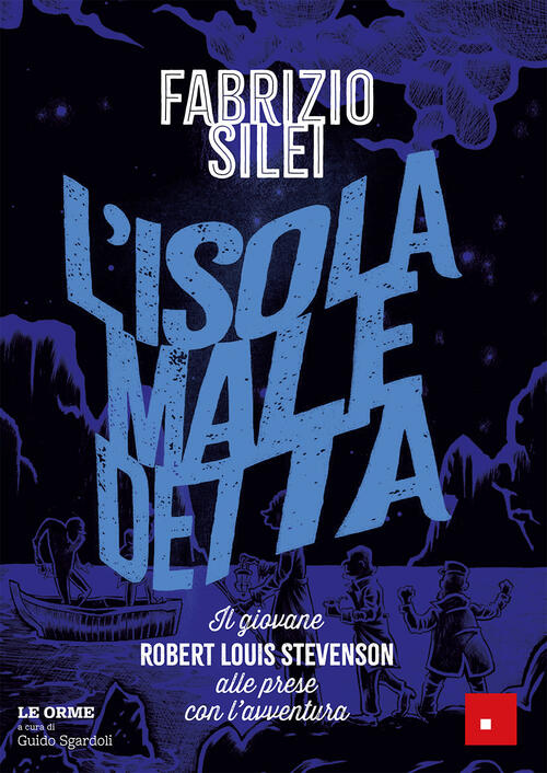 L'isola Maledetta. Il Giovane Robert Louis Stevenson Alle Prese Con L'avventur