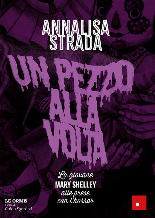 Un Pezzo Alla Volta. La Giovane Mary Shelley Alle Prese Con L'horror Annalisa