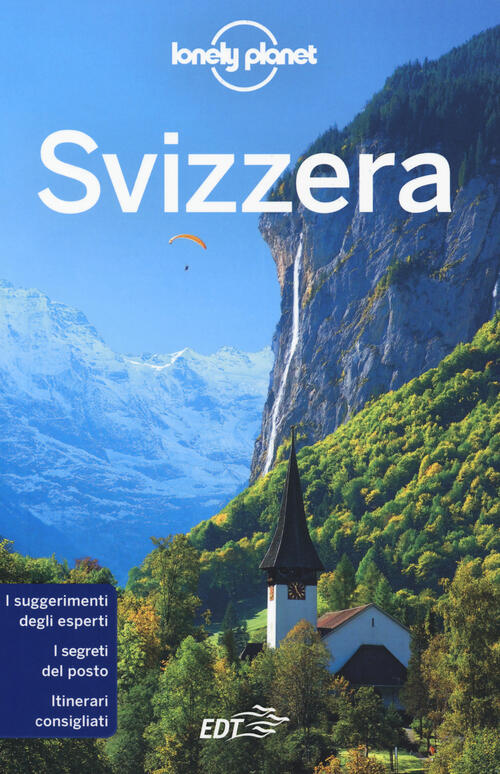 Svizzera Gregor Clark Lonely Planet Italia 2018