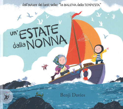 Un' Estate Dalla Nonna. Ediz. A Colori Benji Davies Edt-Giralangolo 2019