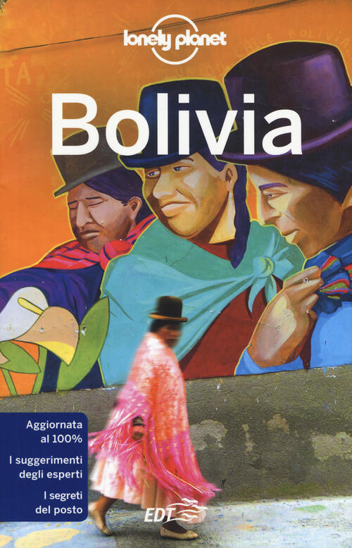 Bolivia Isabel Albiston Lonely Planet Italia 2019