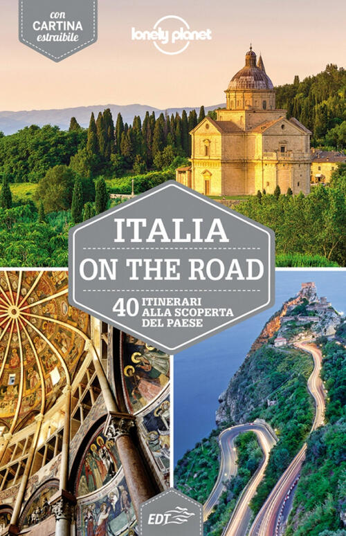 Italia On The Road. 40 Itinerari Alla Scoperta Del Paese. Con Cartina Lonely P