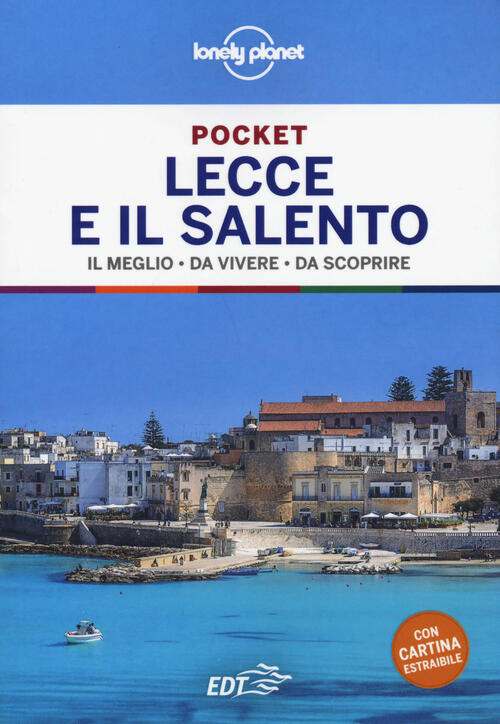 Lecce E Il Salento. Con Cartina Estraibile Lonely Planet Italia 2020