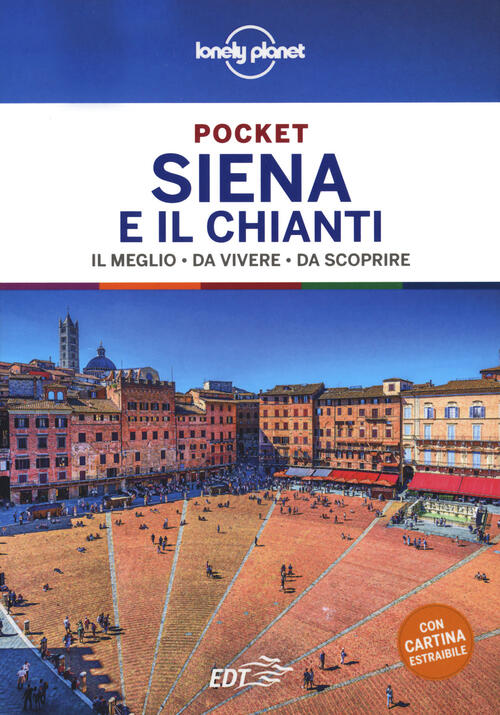 Siena E Chianti. Con Carta Geografica Ripiegata Giacomo Bassi Lonely Planet It