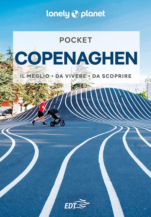 Copenaghen. Con Carta Estraibile Egill Bjarnason Lonely Planet Italia 2023