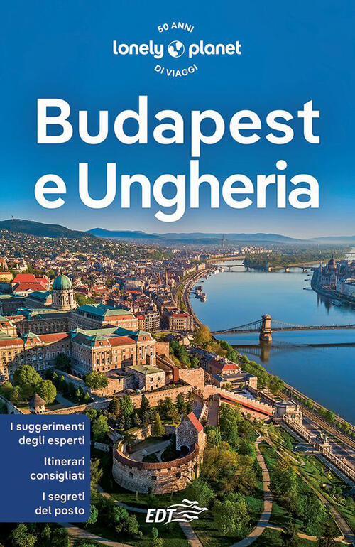 Budapest E Ungheria Lonely Planet Italia 2023