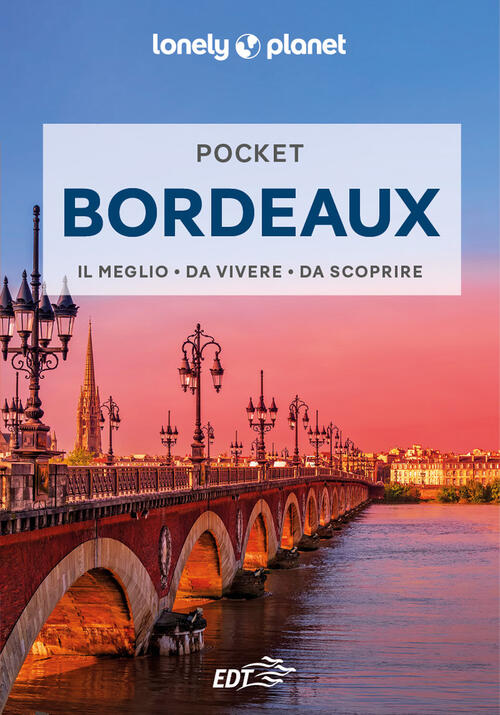 Bordeaux Nicola Williams Lonely Planet Italia 2024