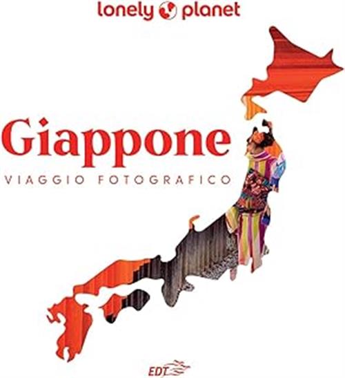 Giappone. Viaggio Fotografico Mauro Burdino Lonely Planet Italia 2023