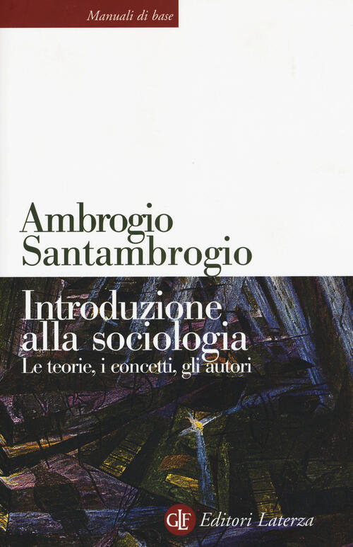 Introduzione Alla Sociologia. Le Teorie, I Concetti, Gli Autori. Nuova Ediz. A