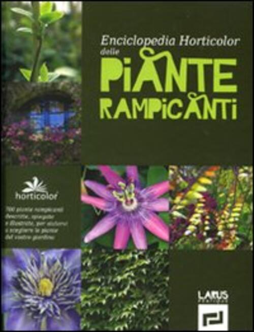 Enciclopedia Horticolor Delle Piante Rampicanti