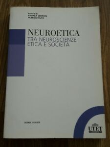 Neuroetica. Tra Neuroscienze, Etica E Societa