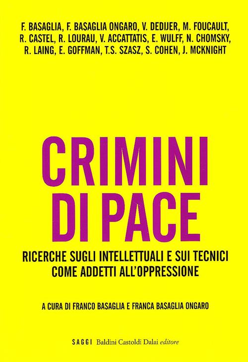 Crimini Di Pace. Ricerche Sugli Intellettuali E Sui Tecnici Come Addetti All'oppressione