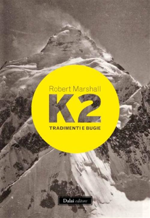 K2. Tradimenti E Bugie