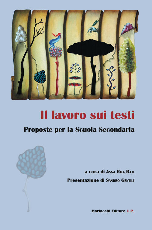 Il Lavoro Sui Testi. Prosposte Per La Scuola Secondaria