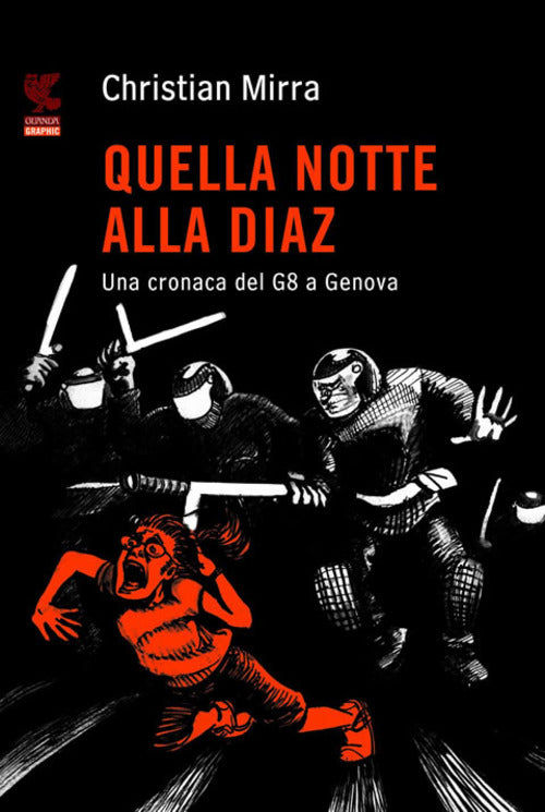 Quella Notte Alla Diaz. Una Cronaca Del G8 A Genova