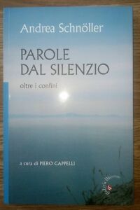 Parole Dal Silenzio. Oltre I Confini