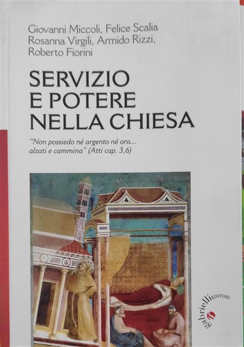 Servizio E Potere Nella Chiesa. Non Ho Ne Argento Ne Oro... Alzati E Cammina (Atti 3,6)