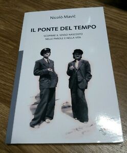 Il Ponte Del Tempo. Scoprire Il Senso Nascosto Nel