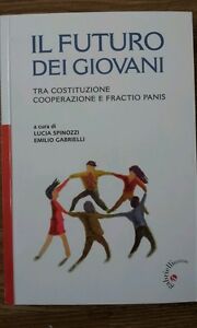 Il Futuro Dei Giovani. Tra Costituzione, Cooperazi