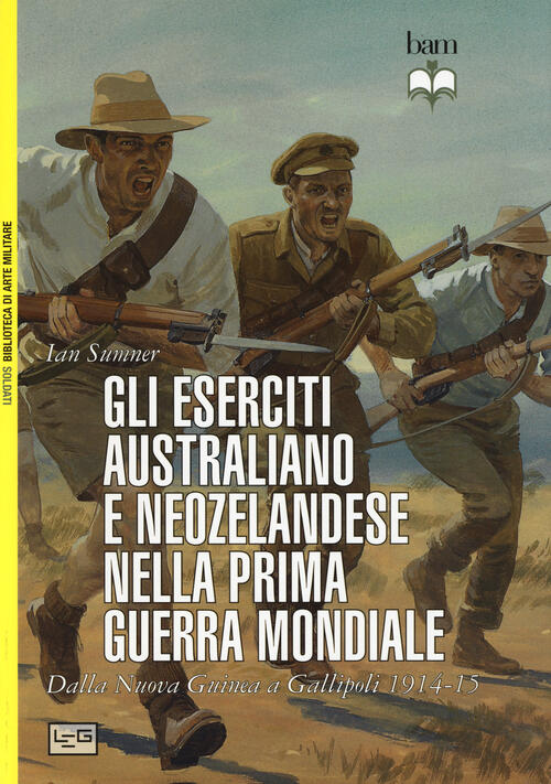 Gli Eserciti Australiano E Neozelandese Nella Prima Guerra Mondiale. Dalla Nuo