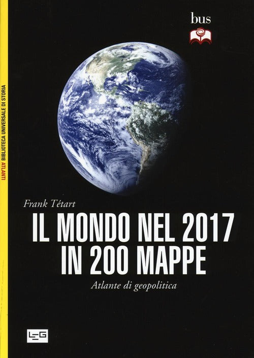 Il Mondo Nel 2017 In 200 Mappe. Atlante Di Geopolitica