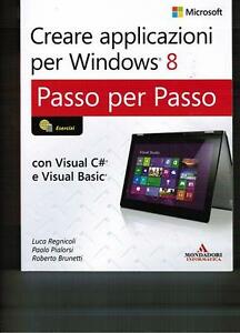 Creare Applicazioni Per Windows 8. Passo Per Passo