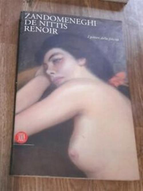 Zandomeneghi, De Nittis, Renoir. I Pittori Della Felicità