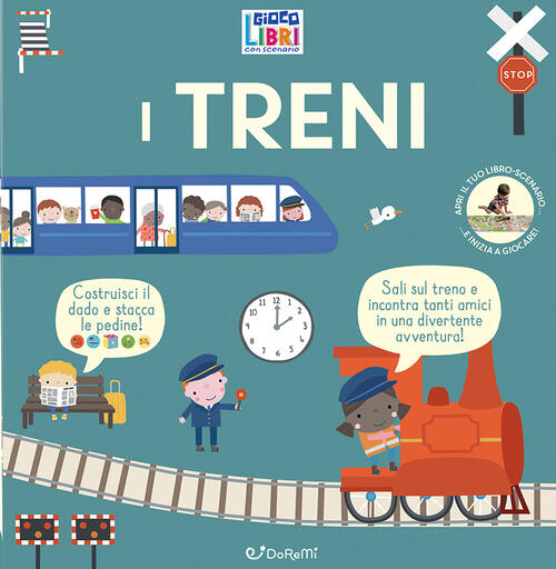 I Treni. Giocolibri Con Scenario. Con Scenario Doremi Junior 2024