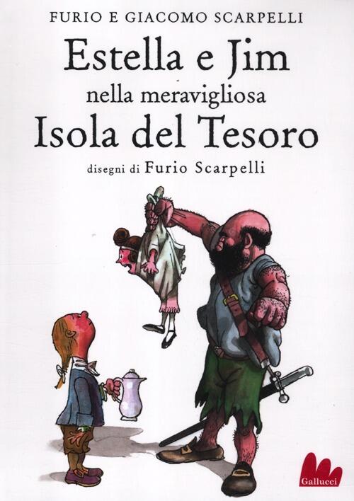 Estella E Jim Nella Meravigliosa Isola Del Tesoro Furio Scarpelli Gallucci 201